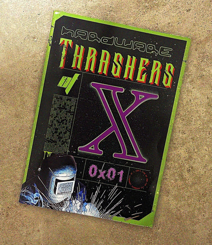 HARDWARE THRASHERS OF 𝕏 - VOL. [0x01]